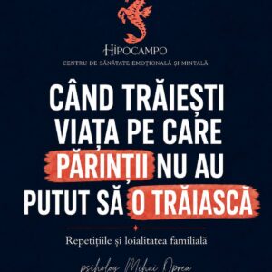 Când trăiești viața pe care părinții nu au putut să o trăiască: repetițiile și loialitatea familială